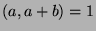 $(a,a+b)=1$