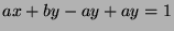 $ax+by-ay+ay=1$