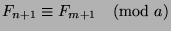 $F_{n+1}\equiv F_{m+1}\pmod{a}$