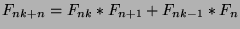 $F_{nk+n}=F_{nk}*F_{n+1}+F_{nk-1}*F_{n}$