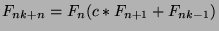 $F_{nk+n}=F_n(c*F_{n+1}+F_{nk-1})$