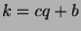 $k=cq+b$