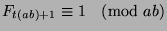 $F_{t(ab)+1}\equiv 1\pmod{ab}$