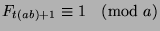 $F_{t(ab)+1}\equiv 1\pmod{a}$