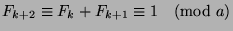 $F_{k+2}\equiv F_k+F_{k+1}\equiv 1\pmod{a}$