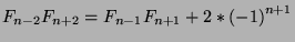 $F_{n-2}F_{n+2}=F_{n-1}F_{n+1}+2*{(-1)}^{n+1}$