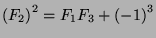 ${({F_2})}^2=F_1F_3+{(-1)}^3$