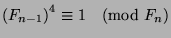 ${(F_{n-1})}^4\equiv 1\pmod{F_n}$