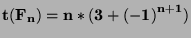 $\mathbf{t({F_n})=n*({3+{(-1)}^{n+1}})}$