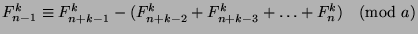 $F_{n-1}^k\equiv F_{n+k-1}^k-(F_{n+k-2}^k+F_{n+k-3}^k+\ldots +F_n^k)\pmod{a}$