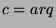 $c=arq$