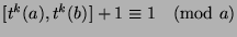 $[t^k (a),t^k (b)]+1\equiv 1\pmod{a}$