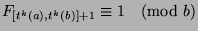 $F_{[t^k (a),t^k (b)]+1}\equiv 1\pmod{b}$