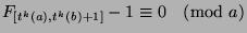 $F_{[t^k (a),t^k (b)+1]}-1\equiv 0\pmod{a}$