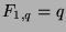 $F_{1,q} = q$