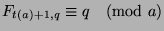 $F_{t(a)+1,q}\equiv q\pmod{a}$