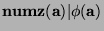 $\mathbf{numz(a)\vert\phi(a)}$