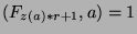 $(F_{z(a)*r+1},a) = 1$