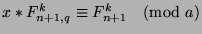 $x*F_{n+1,q}^k\equiv F_{n+1}^k\pmod{a}$