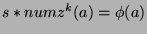 $s*numz^k (a) = \phi(a)$