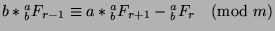 $b*{^a _b}F_{r-1}\equiv a*{^a _b}F_{r+1}-{^a _b}F_r\pmod{m}$