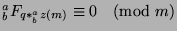 ${^a _b}F_{q*{^a _b}z(m)}\equiv 0\pmod{m}$