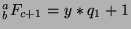 ${^a _b}F_{c+1}=y*q_1 +1$