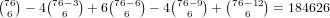 ( )    (   )   (   )    (   )  (    )
 766 - 476-63 + 6 76-6 6 - 476-69 +  76-612  = 184626  