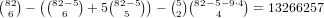 (82)  ((82-5)   (82-5))   (5)(82- 5- 9⋅4)
 6  -    6  + 5  5    - 2     4    = 13266257  